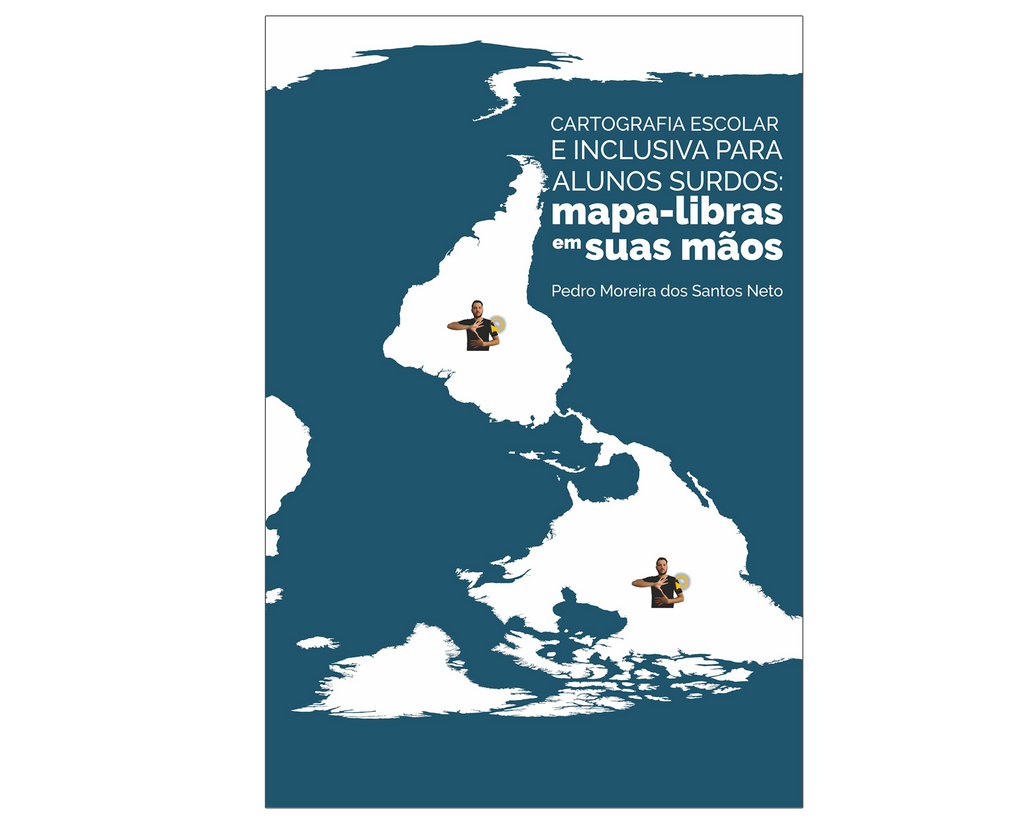 Cartografia Escolar e Inclusiva para alunos surdos: mapa-libras em suas mãos
