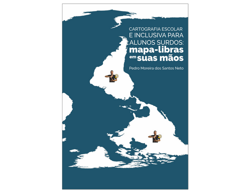 Cartografia Escolar e Inclusiva para alunos surdos: mapa-libras em suas mãos